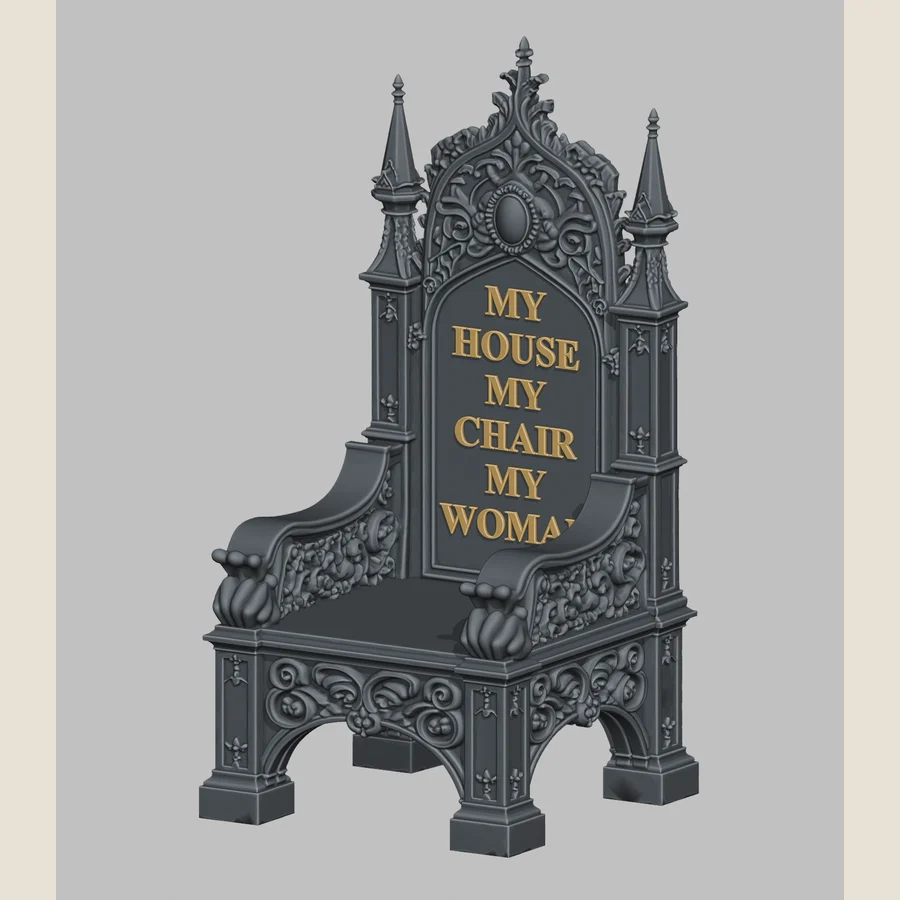 My house. My chair. My woman. · 3D